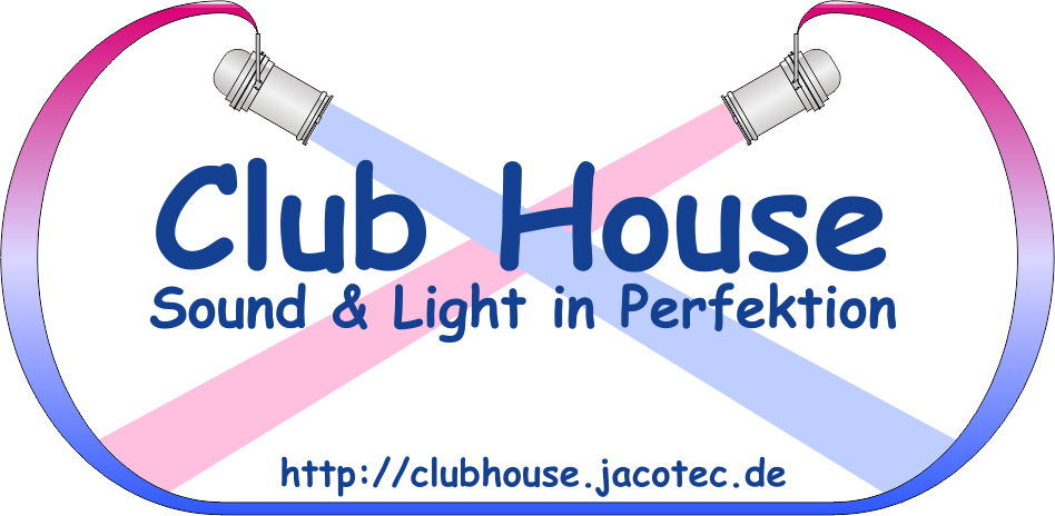 ClubHouse – Light und Sound in Perfektion
